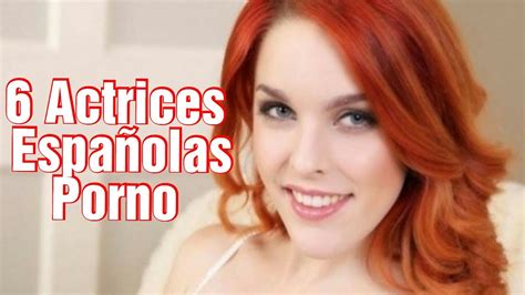 actrices xxx españolas|Actrices Porno Españolas XXX 